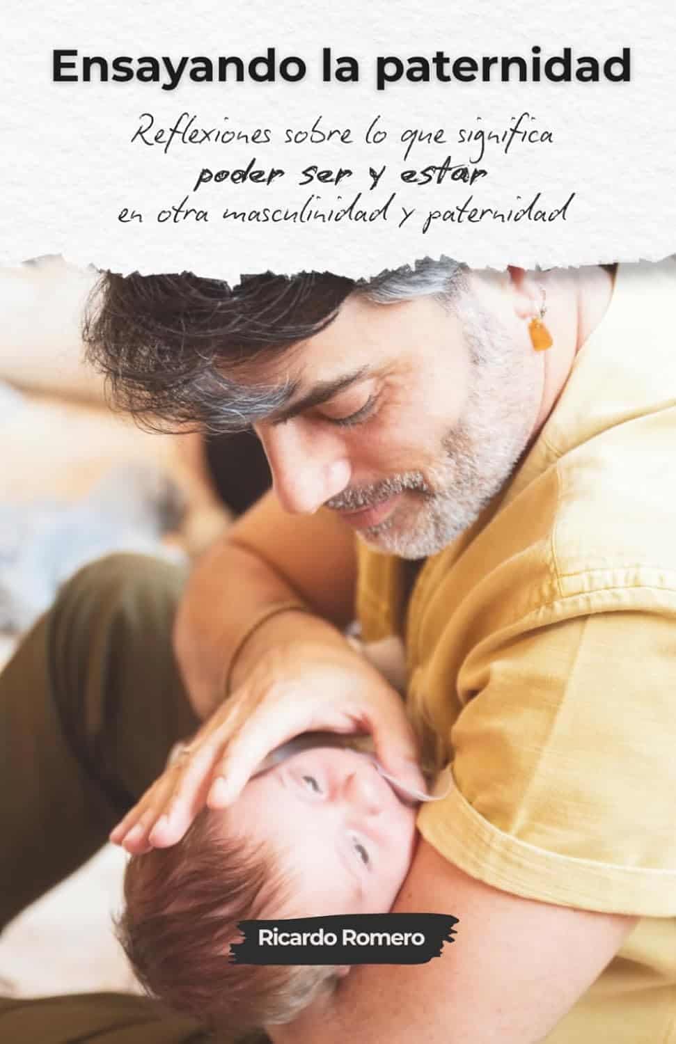 ENSAYANDO LA PATERNIDAD — Ricardo Romero