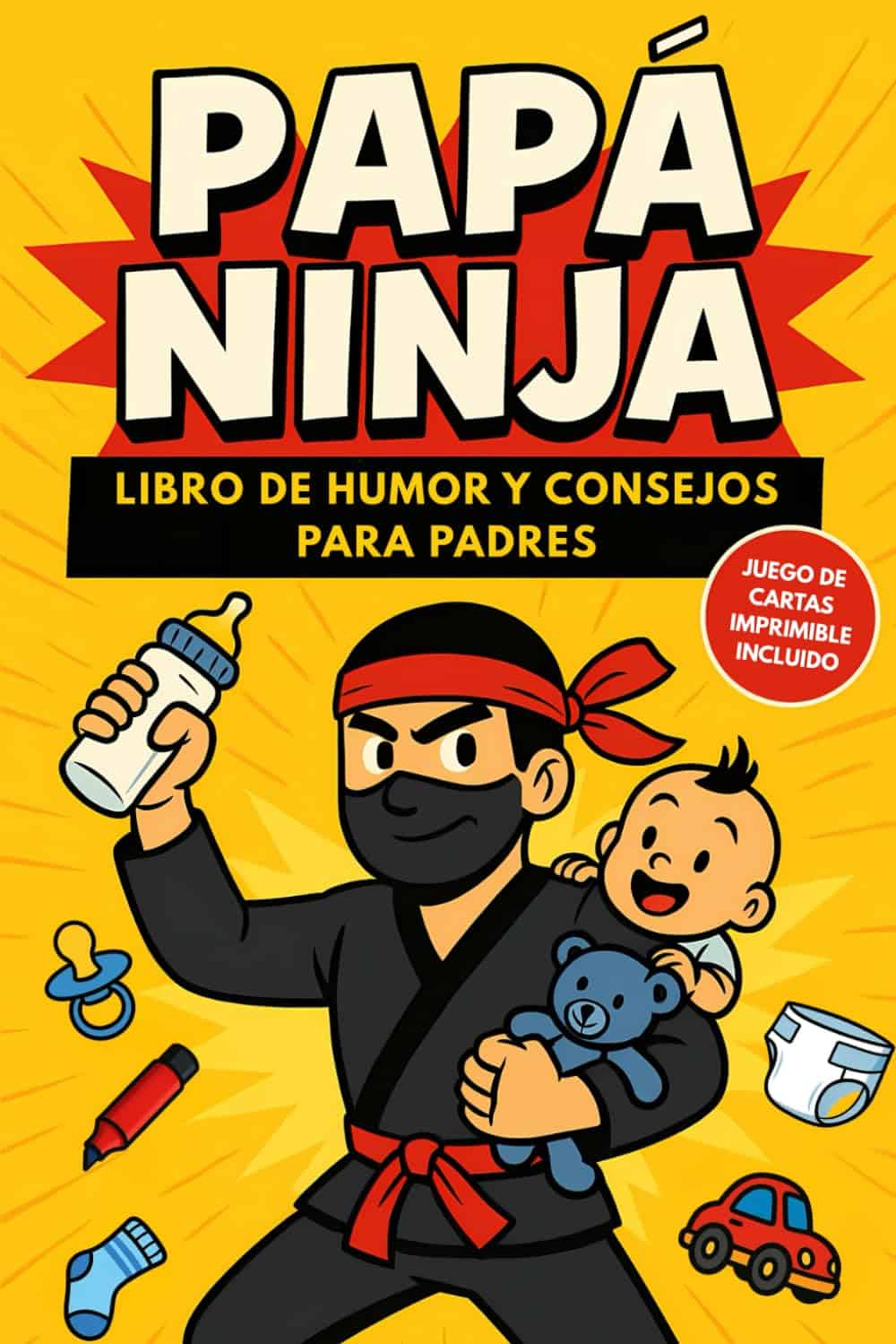 Papá Ninja: Libro de humor y consejos para padres primerizos — Familia Fantástica