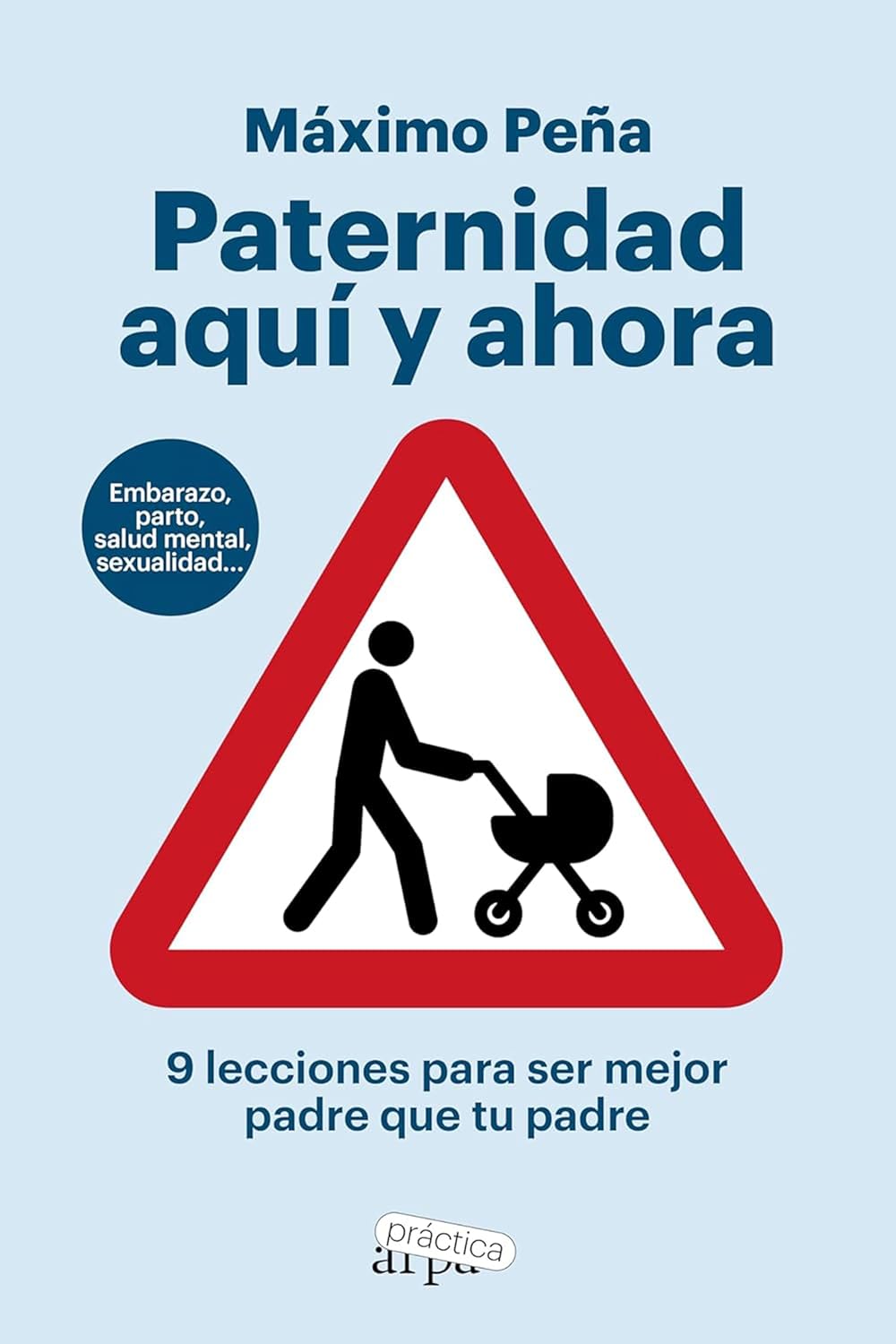 Paternidad aquí y ahora — Máximo Peña