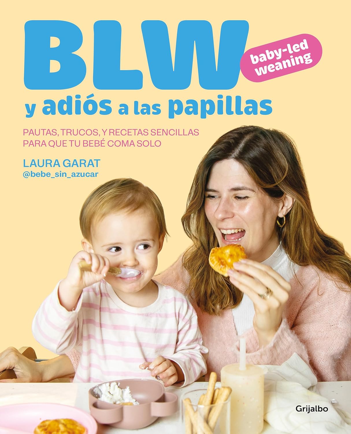 Baby-led weaning y adiós a las papillas — Laura Garat