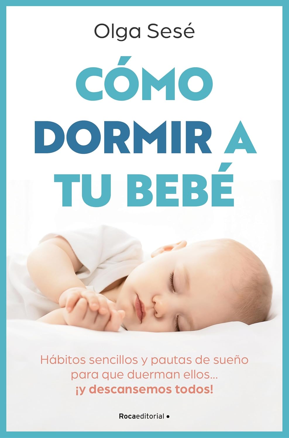 Cómo dormir a tu bebé — Olga Sesé