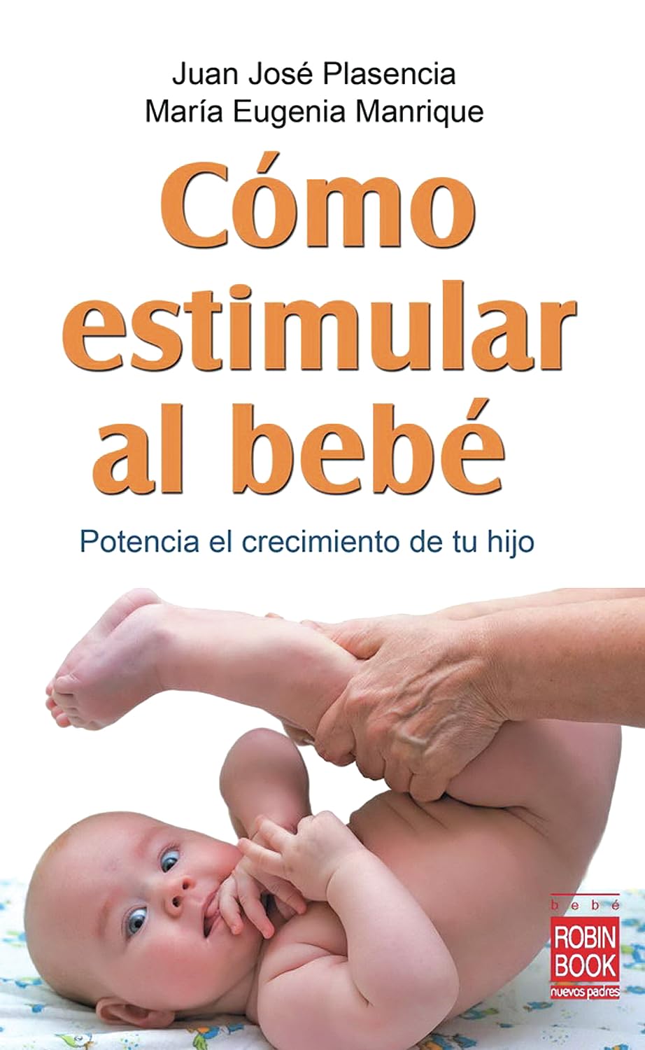 Cómo estimular al bebé — Juan José Plasencia Negrín