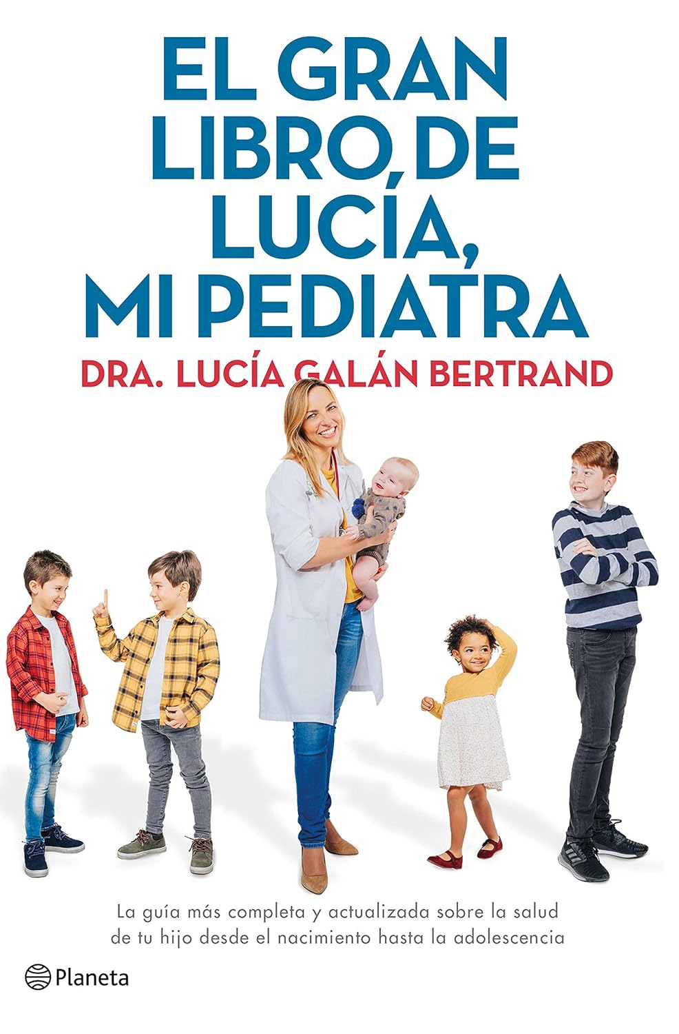 El gran libro de Lucía, mi pediatra — Lucía Galán Bertrand