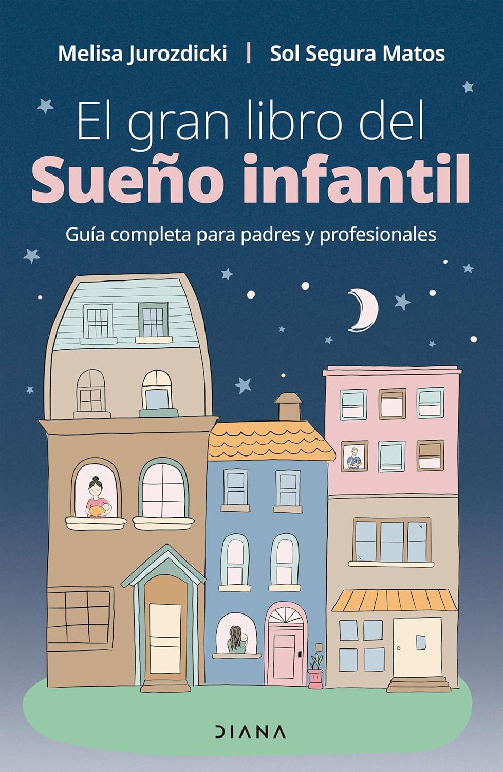 El gran libro del sueño infantil — Melisa Jurozdicki y Sol Segura Matos