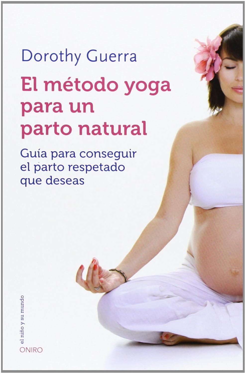 El método yoga para un parto natural — Dorothy Guerra