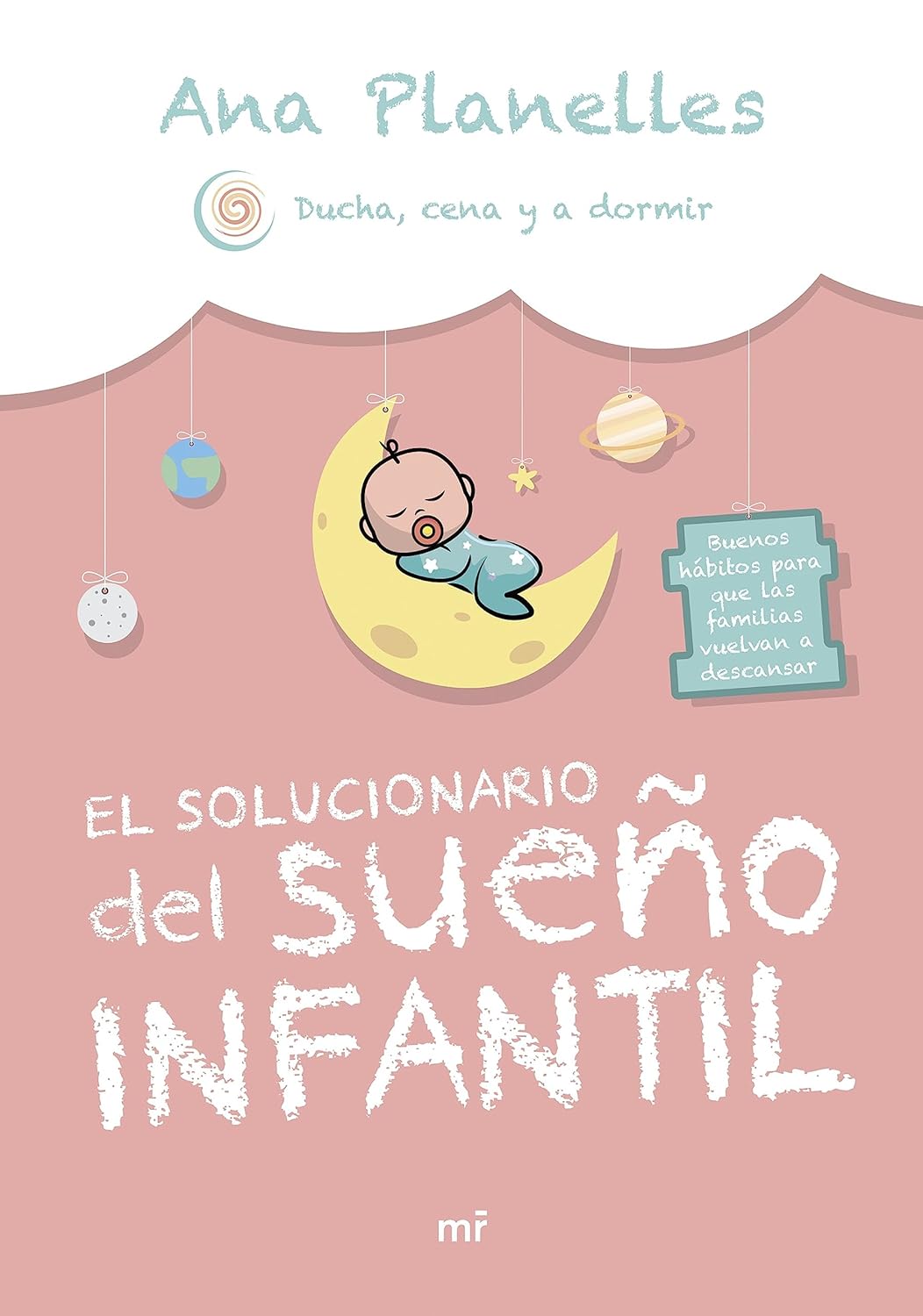 El solucionario del sueño infantil — Ana Planelles