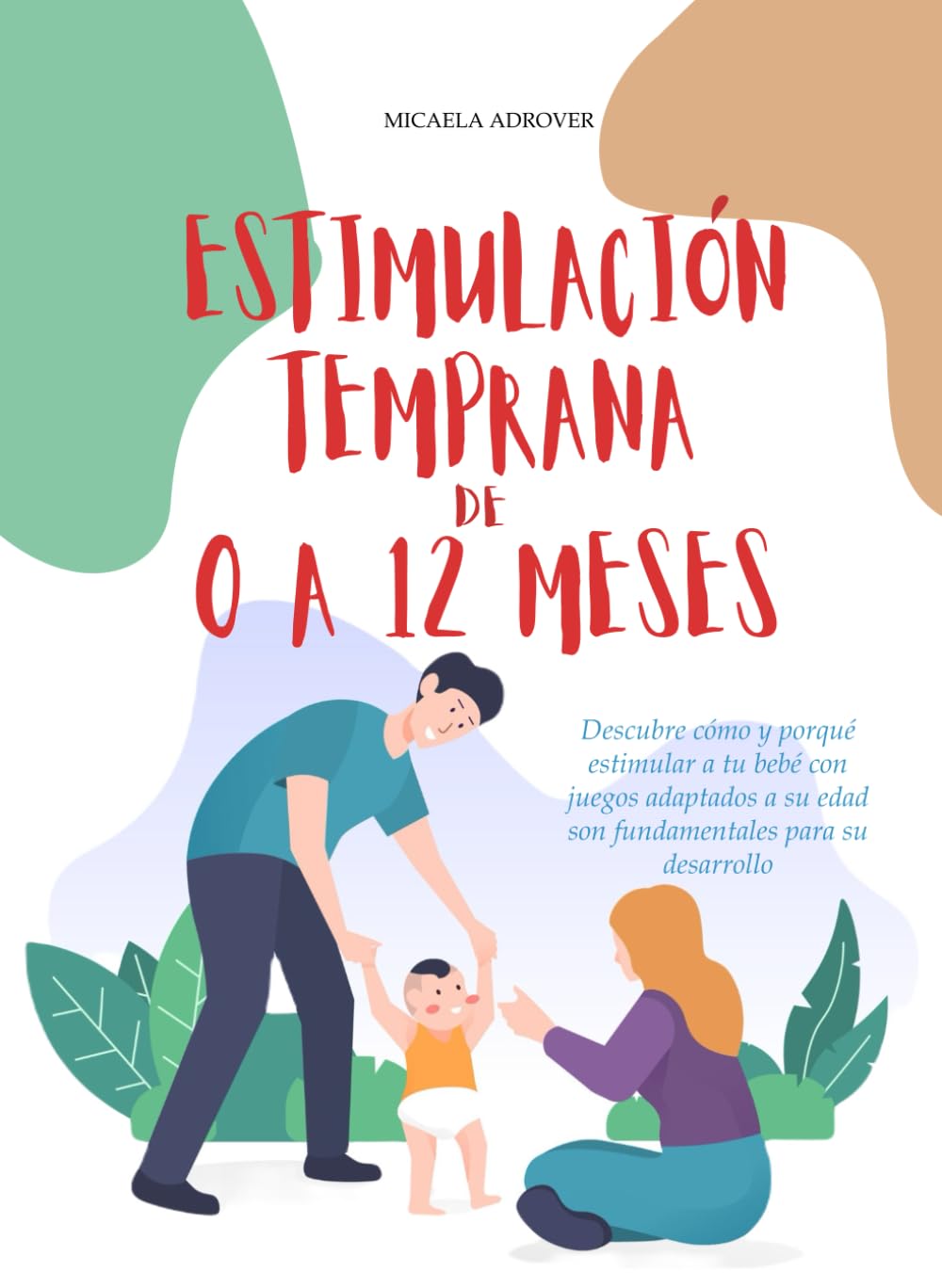 Estimulación temprana de 0 a 12 meses — Micaela Adrover