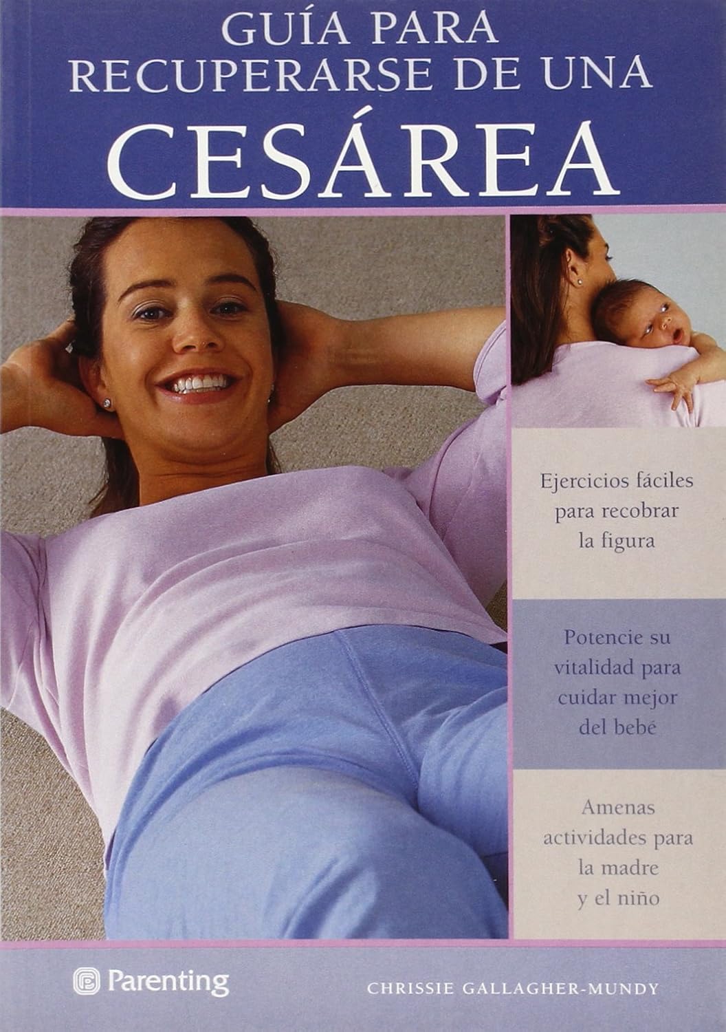 Guía para recuperarse de una cesárea — Gallagher-Mundy