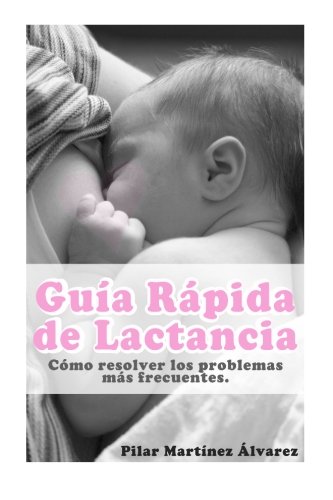Guia Rapida de Lactancia — Pilar Martínez Álvarez