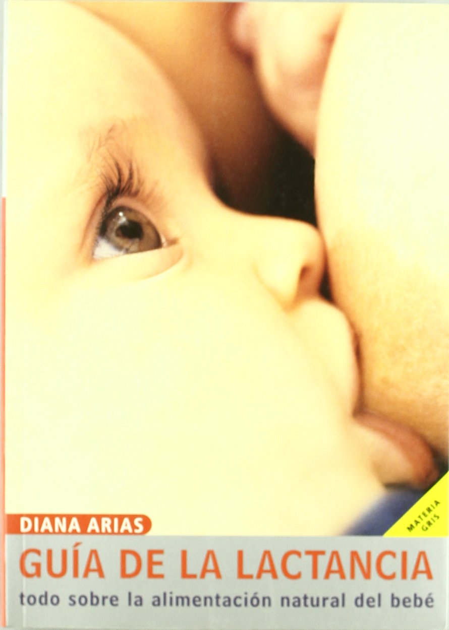 Guia práctica de la lactancia — Diana Arias Porras