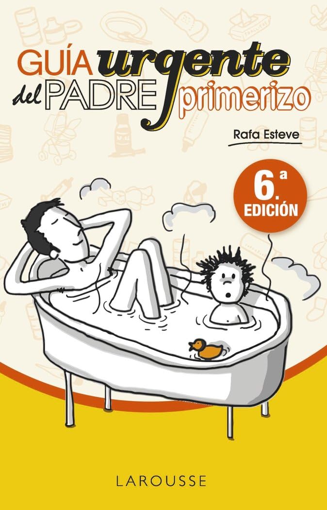 Guía urgente del padre primerizo — Rafael Esteve Lloret