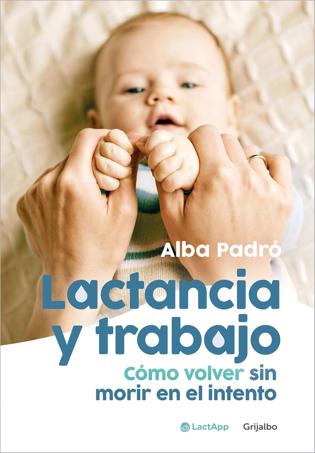 Lactancia y trabajo — Alba Padró