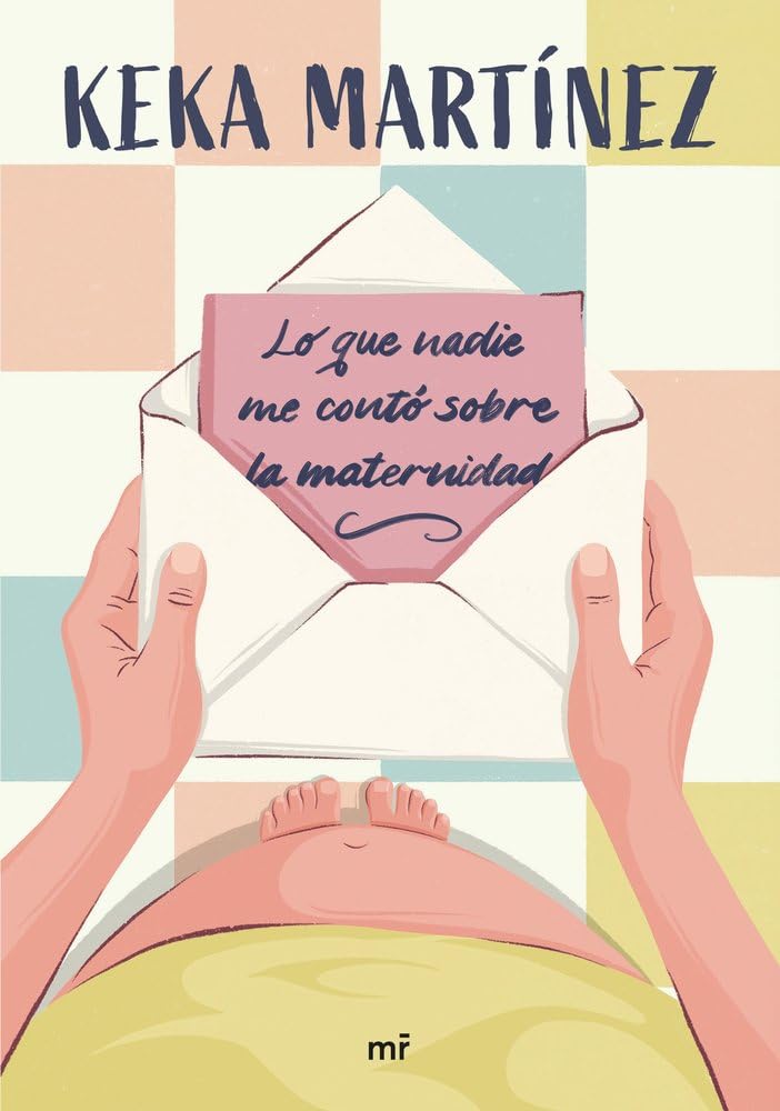 Lo que nadie me contó sobre la maternidad — Keka Martínez