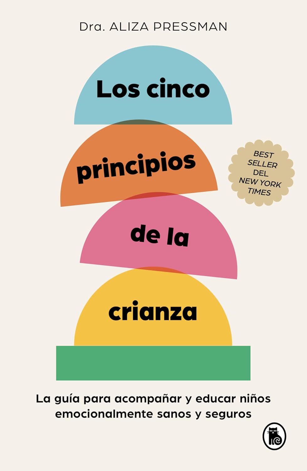Los cinco principios de la crianza — Aliza Pressman