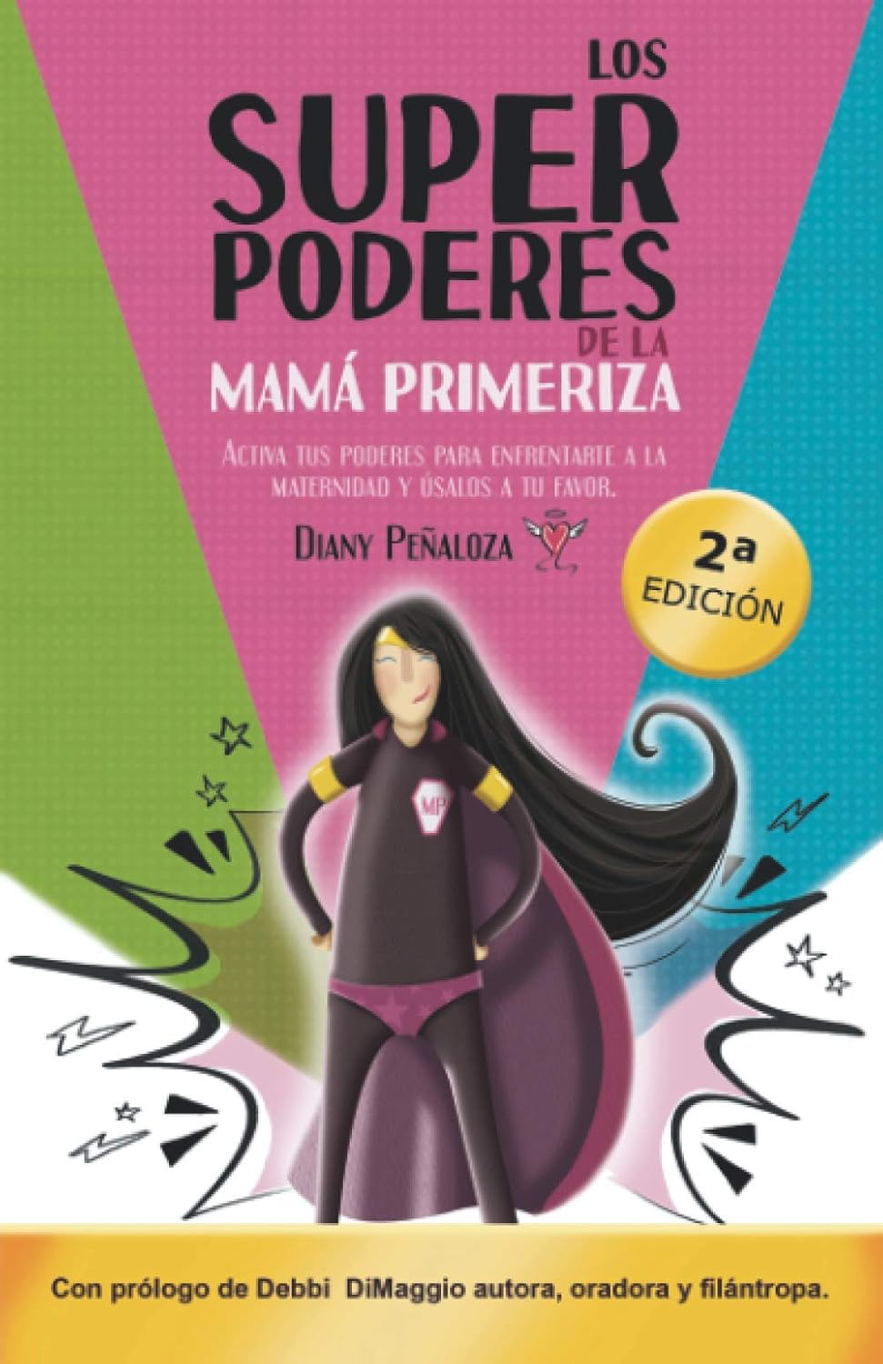Los super poderes de la mamá primeriza — Diany Peñaloza