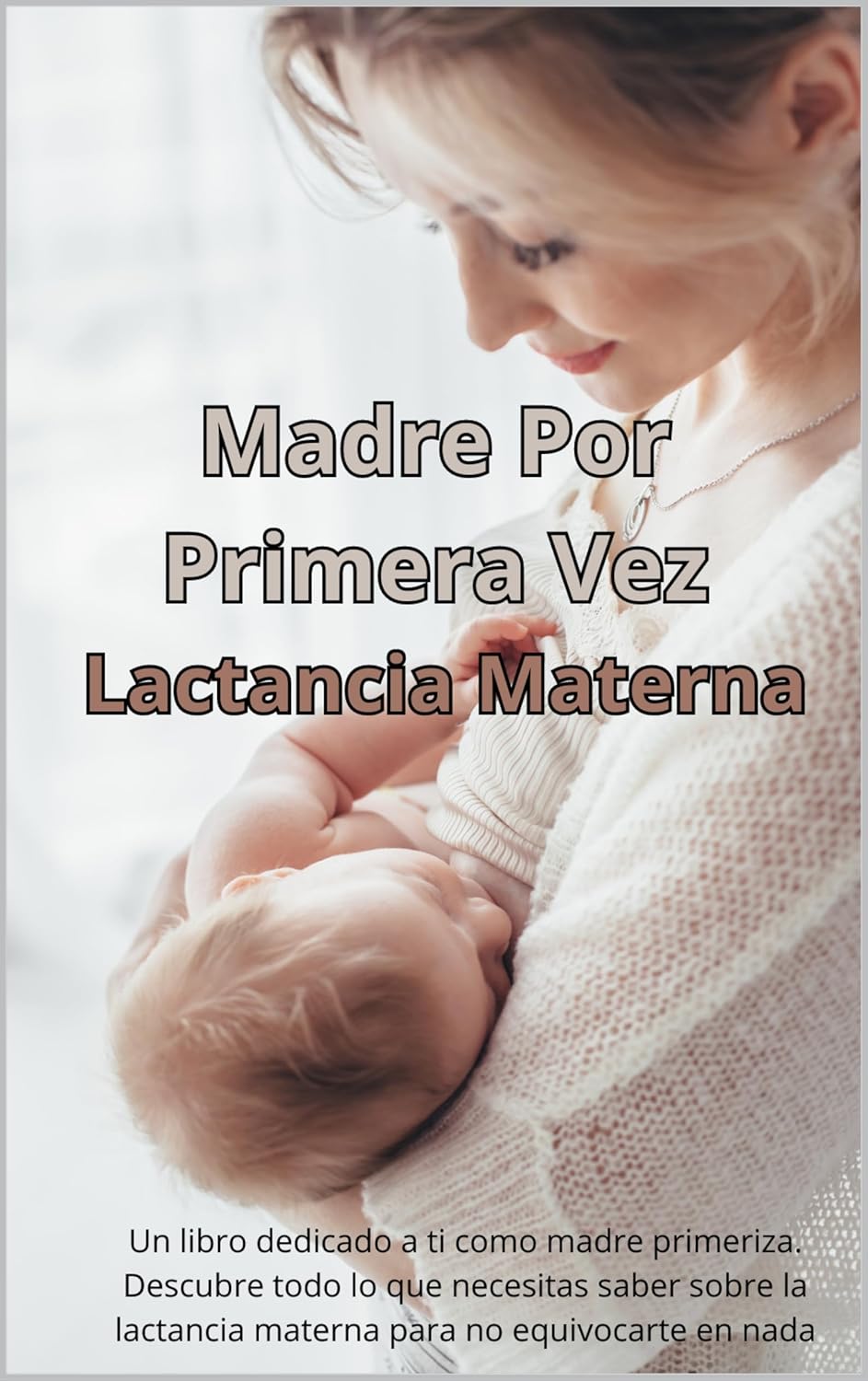 Madre por Primera Vez - Lactancia Materna — Fredrica Brandani