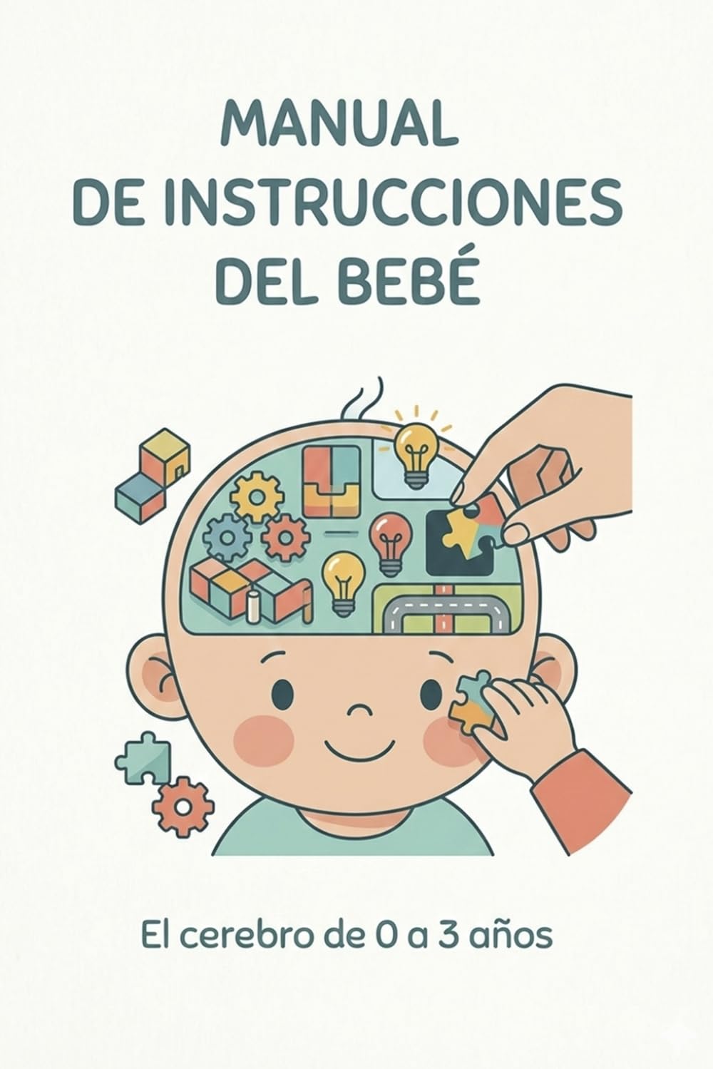 Manual de instrucciones del bebé — Susana Azcona