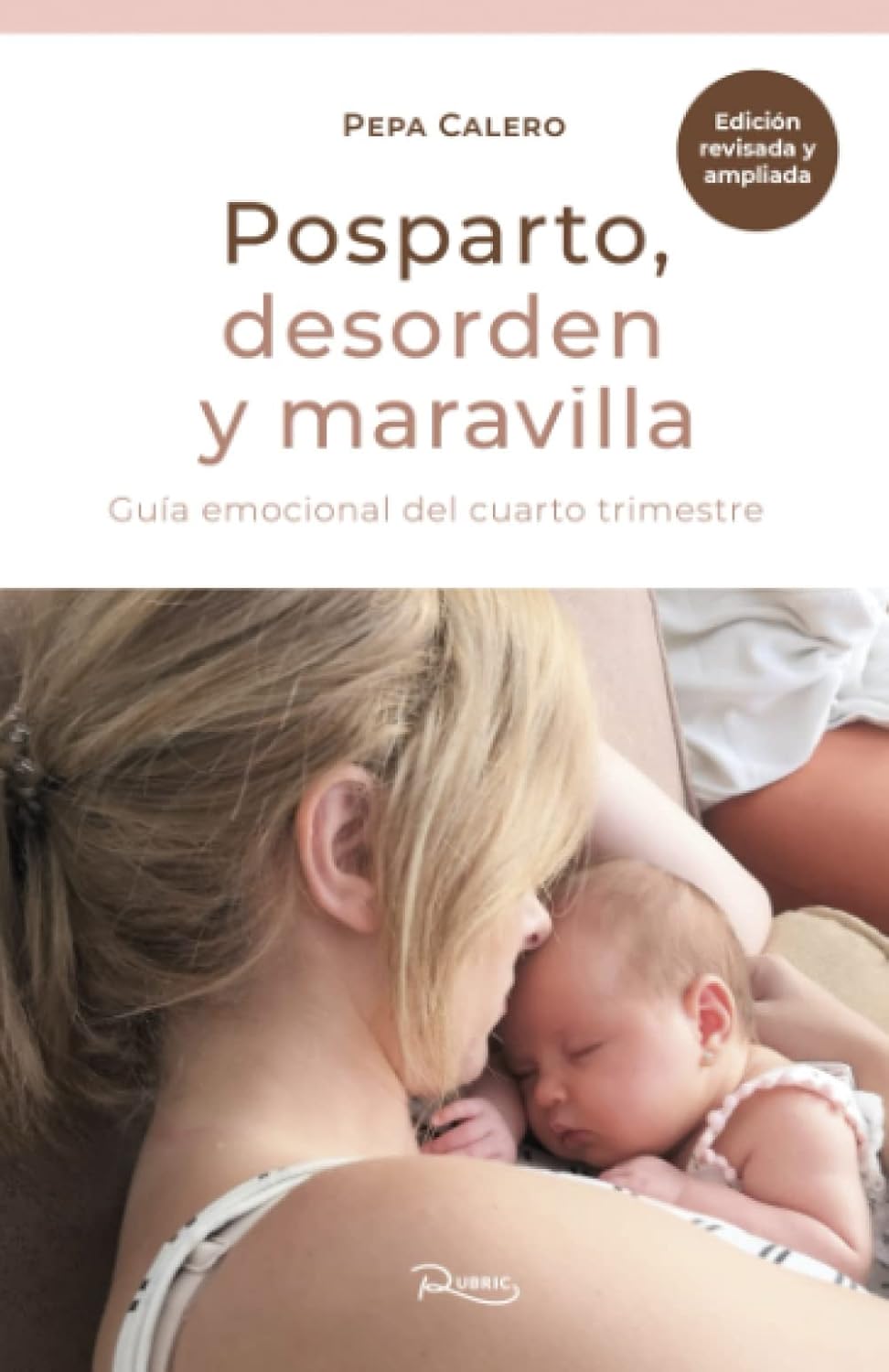 Portada del libro Posparto. Desorden y maravilla de Pepa Calero