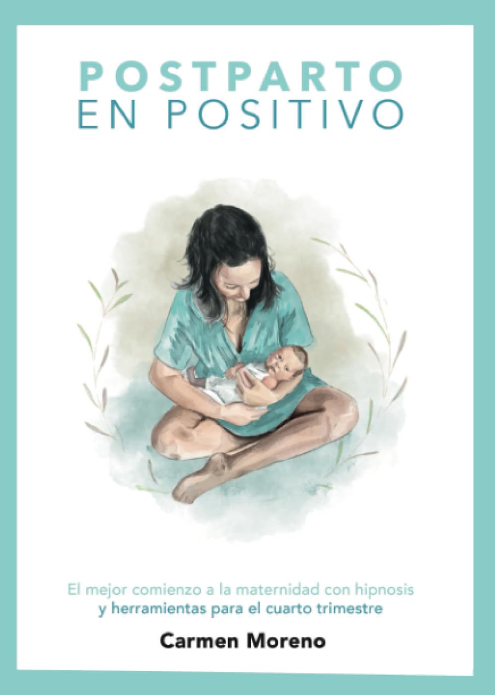 Portada del libro Postparto en positivo de Carmen Moreno