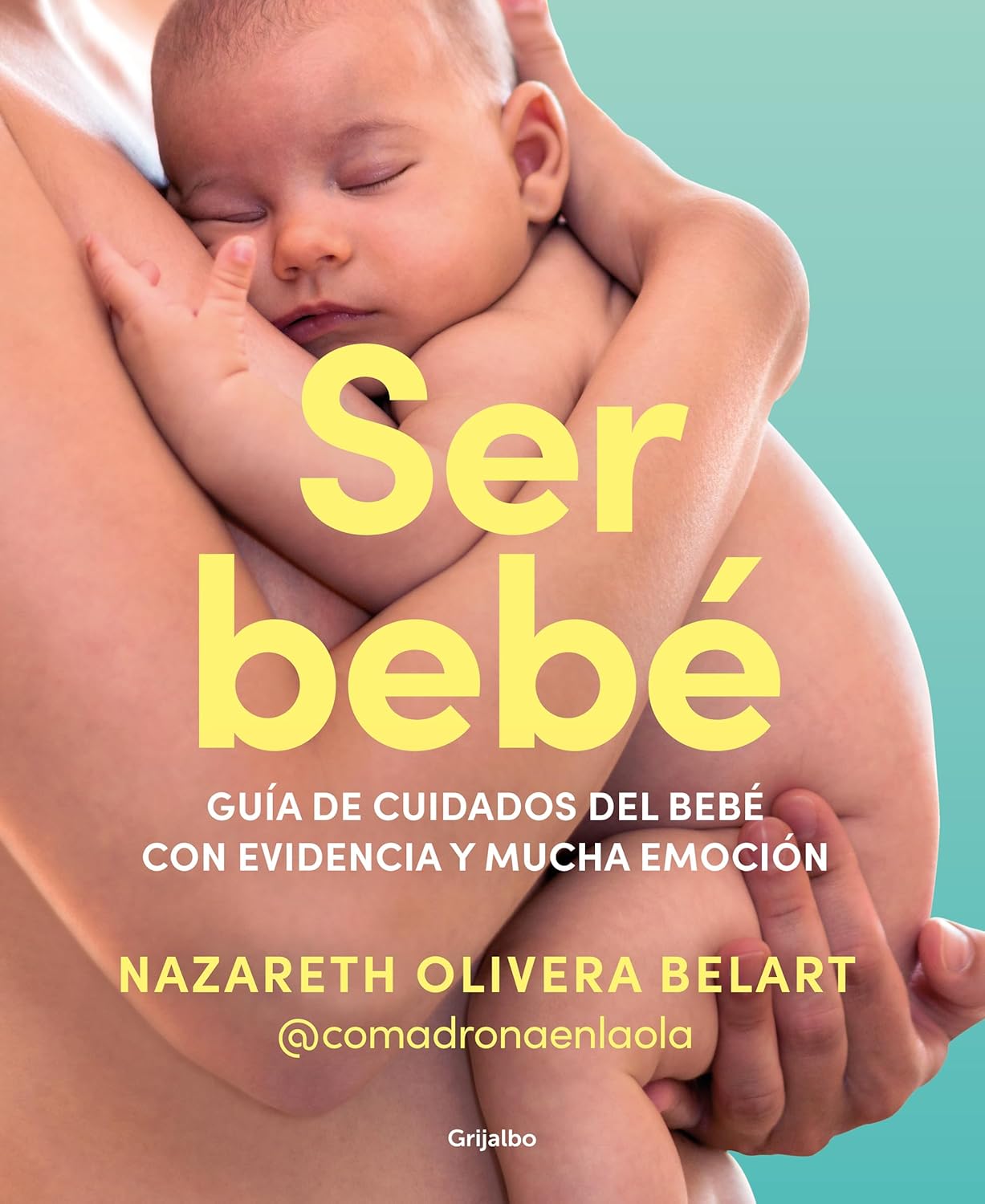 Ser bebé — Nazareth Olivera Belart