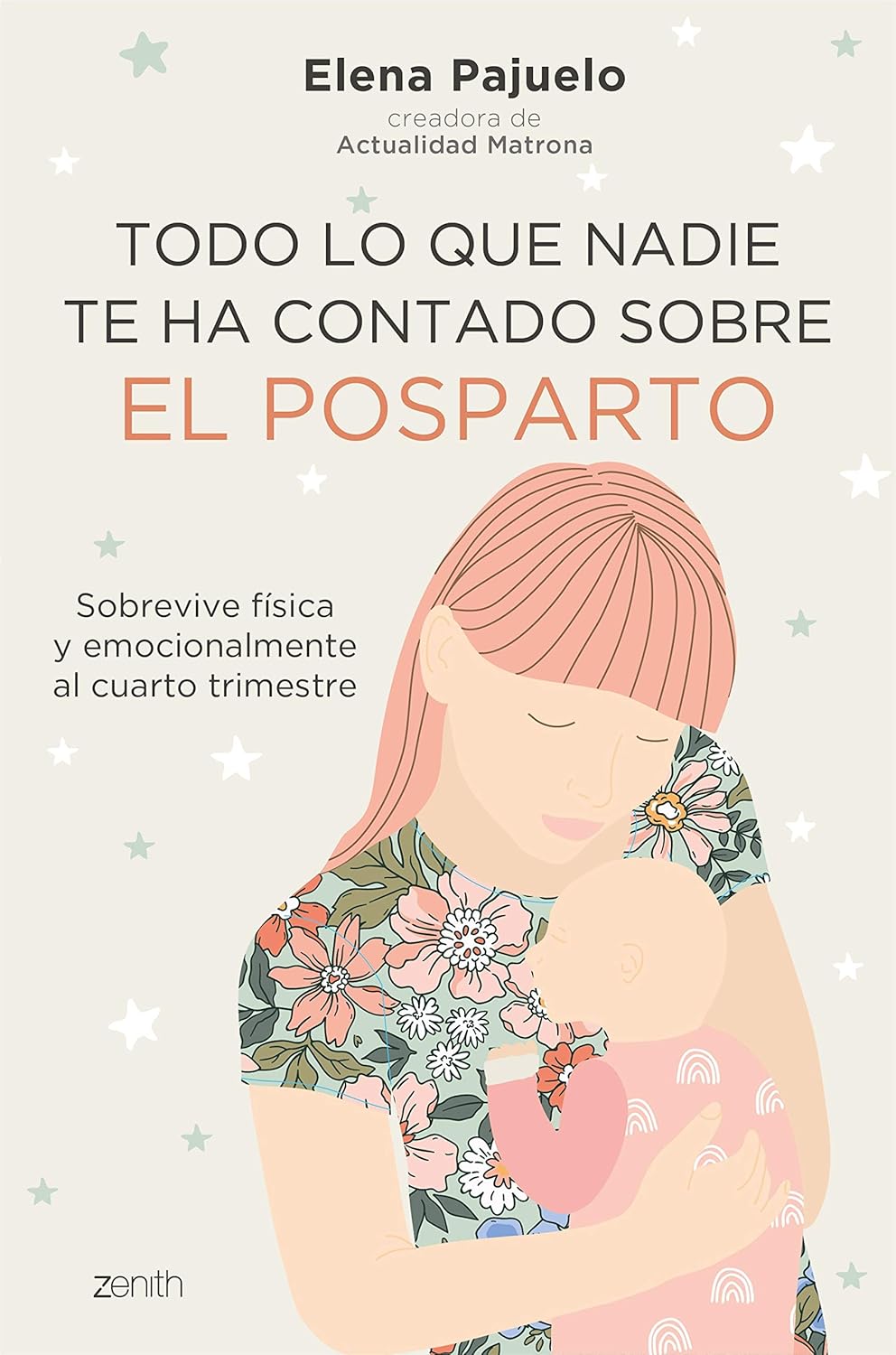 Portada del libro Todo lo que nadie te ha contado sobre el posparto de Elena Pajuelo