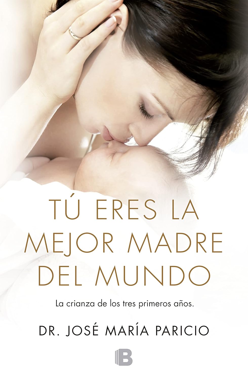 Tú eres la mejor madre del mundo — Dr. José María Paricio