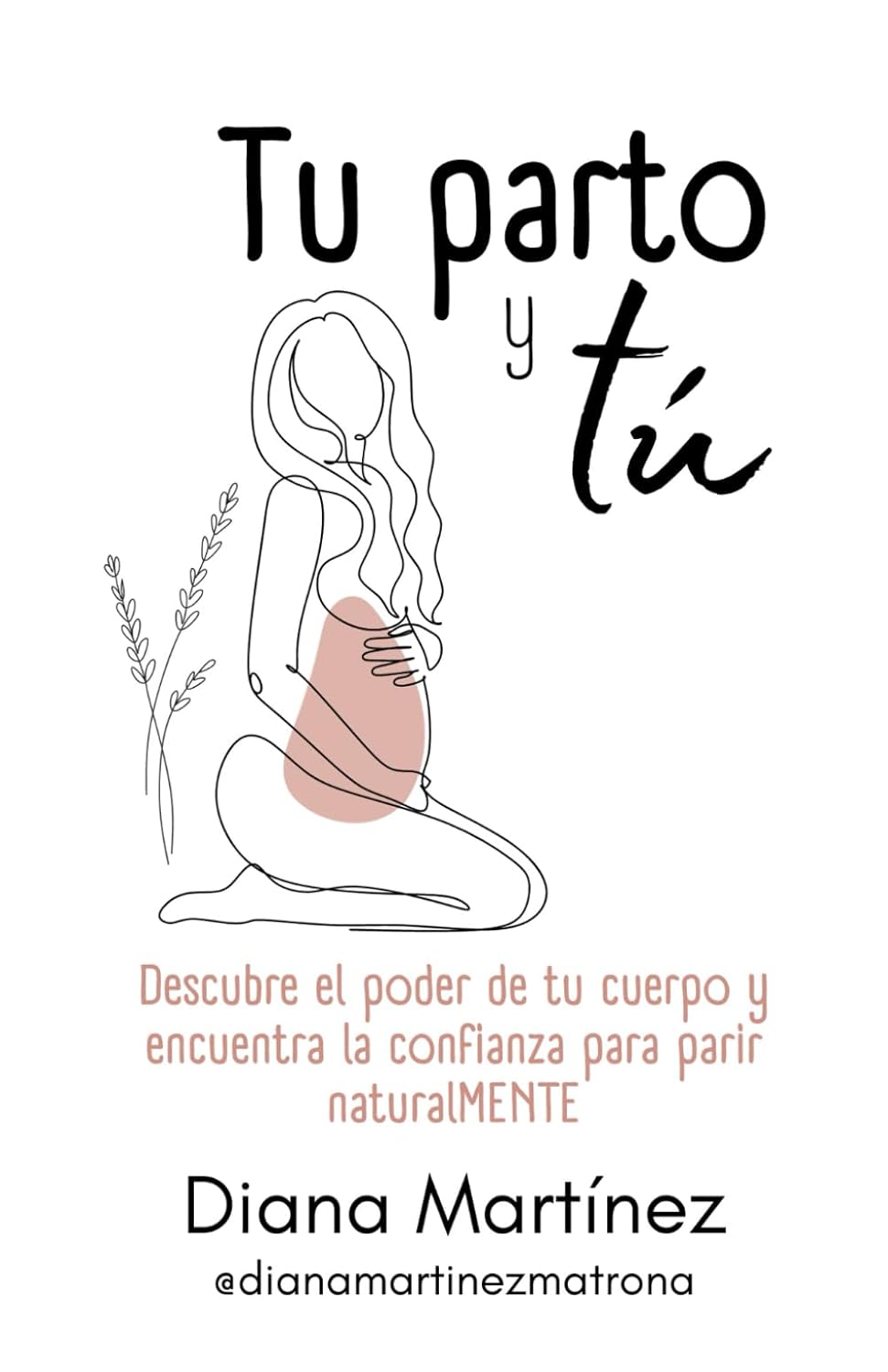 Tu parto y tú — Diana Martínez
