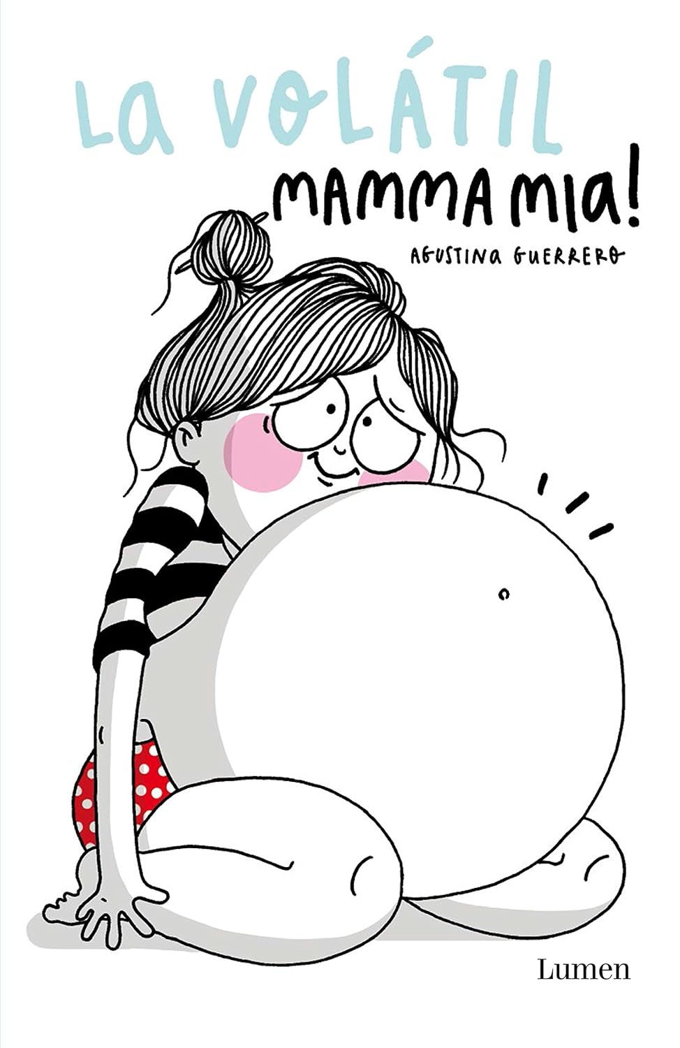 La Volátil Mamma Mia! — Agustina Guerrero